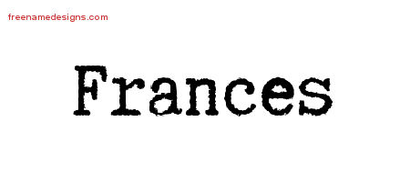Typewriter Name Tattoo Designs Frances Free Printout Typewriter Name Tattoo Designs Frances Free Printout