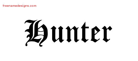 Blackletter Name Tattoo Designs Hunter Printable. 