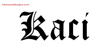 Blackletter Name Tattoo Designs Kaci Graphic Download Blackletter Name Tattoo Designs Kaci Graphic Download