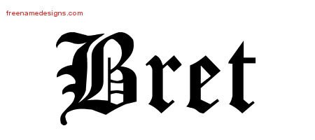 Bret Blackletter Name Tattoo Designs