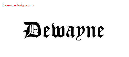 Dewayne Blackletter Name Tattoo Designs
