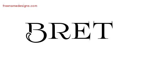 Bret Flourishes Name Tattoo Designs