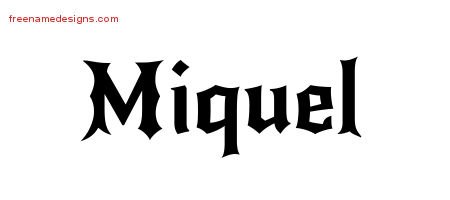 Miquel Gothic Name Tattoo Designs