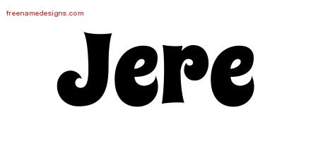 Jere Groovy Name Tattoo Designs