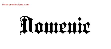Domenic Old English Name Tattoo Designs