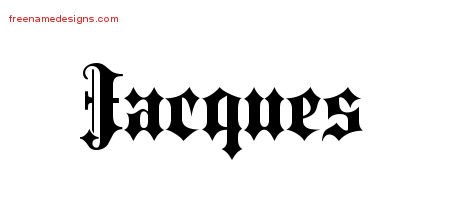 Jacques Old English Name Tattoo Designs