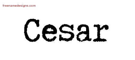Cesar Typewriter Name Tattoo Designs