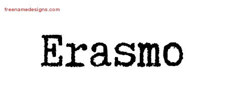 Erasmo Typewriter Name Tattoo Designs
