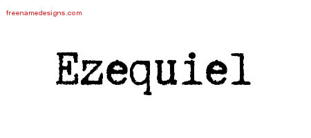 Ezequiel Typewriter Name Tattoo Designs