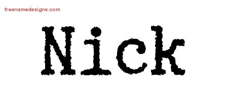 Nick Typewriter Name Tattoo Designs