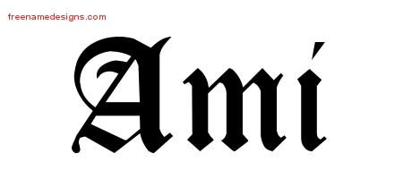 Ami Blackletter Name Tattoo Designs
