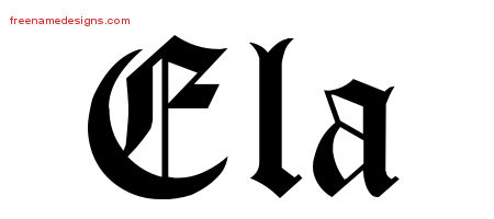 Ela Blackletter Name Tattoo Designs