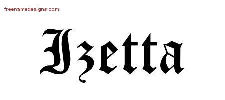Izetta Blackletter Name Tattoo Designs