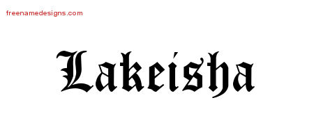 Lakeisha Blackletter Name Tattoo Designs