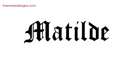 Matilde Blackletter Name Tattoo Designs
