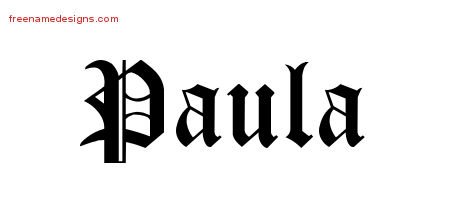 Paula Blackletter Name Tattoo Designs
