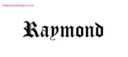 Raymond Blackletter Name Tattoo Designs