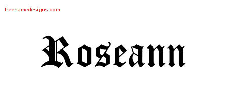 Roseann Blackletter Name Tattoo Designs