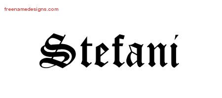 Stefani Blackletter Name Tattoo Designs
