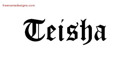 Teisha Blackletter Name Tattoo Designs