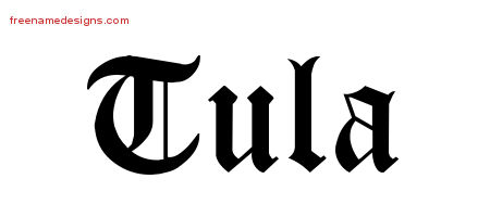 Tula Blackletter Name Tattoo Designs