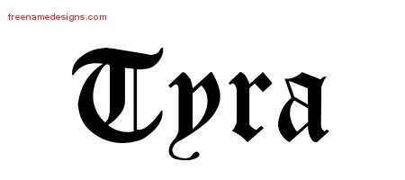 Tyra Blackletter Name Tattoo Designs