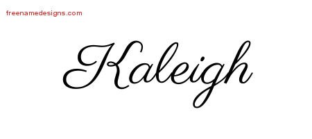Kaleigh Classic Name Tattoo Designs