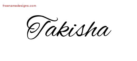 Takisha Cursive Name Tattoo Designs