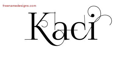 Kaci Decorated Name Tattoo Designs