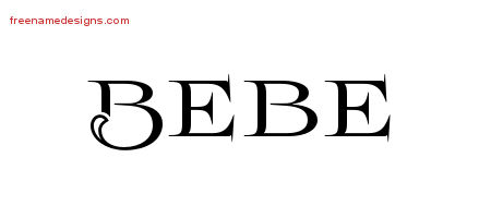 Bebe Flourishes Name Tattoo Designs