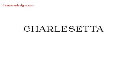 Charlesetta Flourishes Name Tattoo Designs
