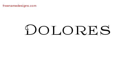 Dolores Flourishes Name Tattoo Designs