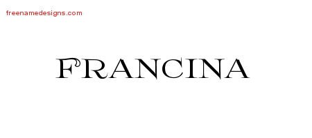 Francina Flourishes Name Tattoo Designs