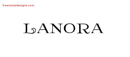 Lanora Flourishes Name Tattoo Designs
