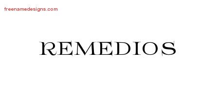 Remedios Flourishes Name Tattoo Designs