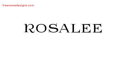 Rosalee Flourishes Name Tattoo Designs