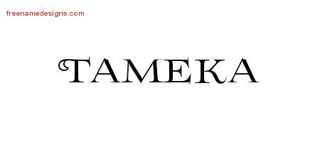 Tameka Flourishes Name Tattoo Designs