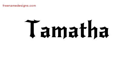 Tamatha Gothic Name Tattoo Designs