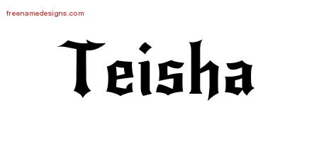Teisha Gothic Name Tattoo Designs