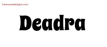 Deadra Groovy Name Tattoo Designs