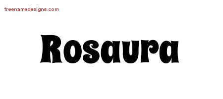 Rosaura Groovy Name Tattoo Designs