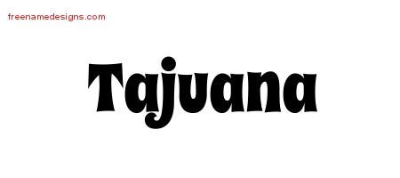 Tajuana Groovy Name Tattoo Designs