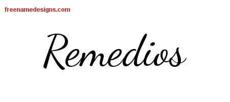 Remedios Lively Script Name Tattoo Designs