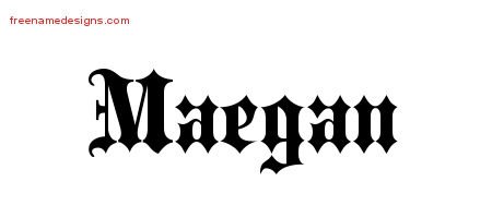 Maegan Old English Name Tattoo Designs