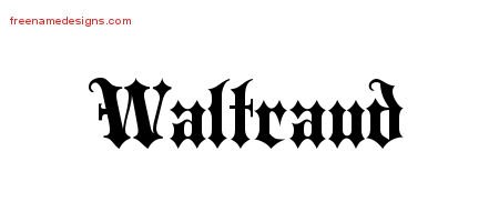 Waltraud Old English Name Tattoo Designs