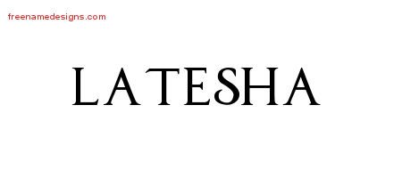 Latesha Regal Victorian Name Tattoo Designs