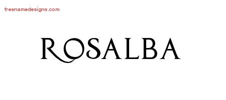 Rosalba Regal Victorian Name Tattoo Designs