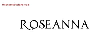 Roseanna Regal Victorian Name Tattoo Designs