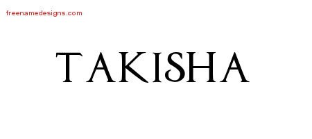 Takisha Regal Victorian Name Tattoo Designs