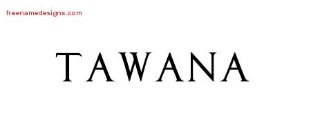Tawana Regal Victorian Name Tattoo Designs